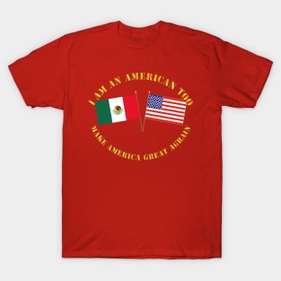 I am an American Too - English - MAGA T-Shirt